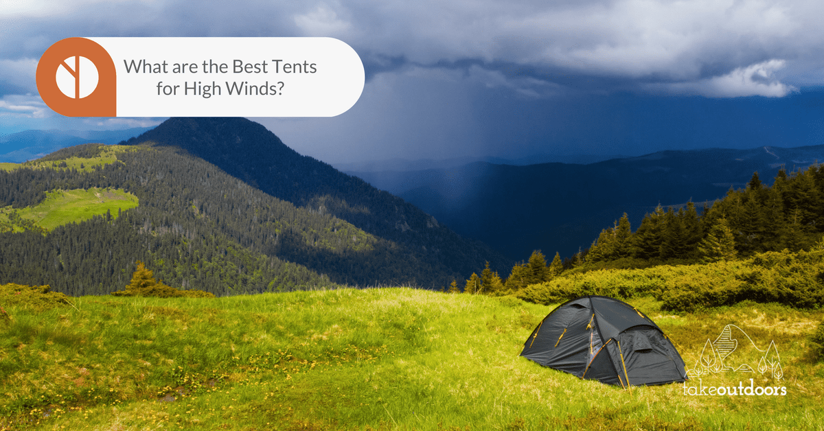 Featured Image for Best Tent for High Winds